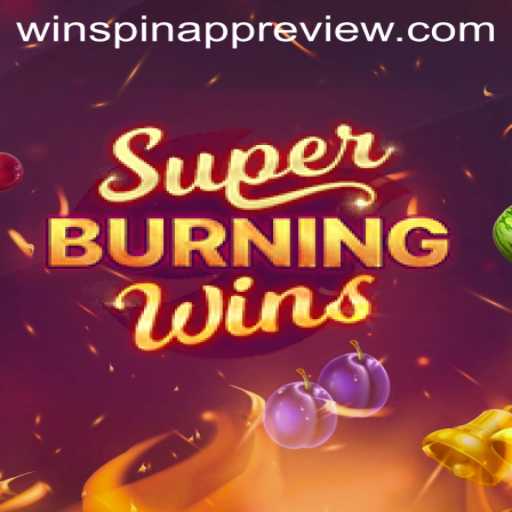 Dive into the Thrilling World of SuperBurningWins with Winspire88